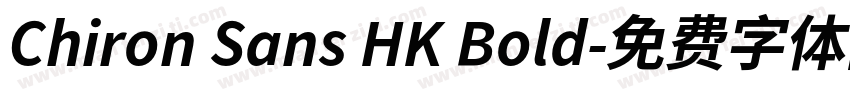 Chiron Sans HK Bold字体转换
